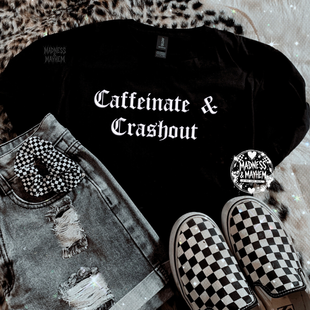 Caffeinate & crashout embroidered tshirt