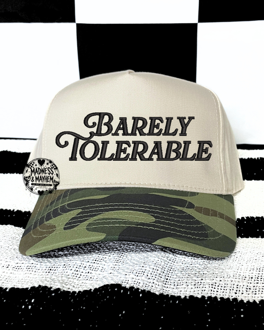 Barely tolerable camo embroidered Hat