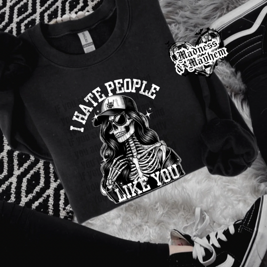 I hate people like you crew neck sweatshirt (finished product)