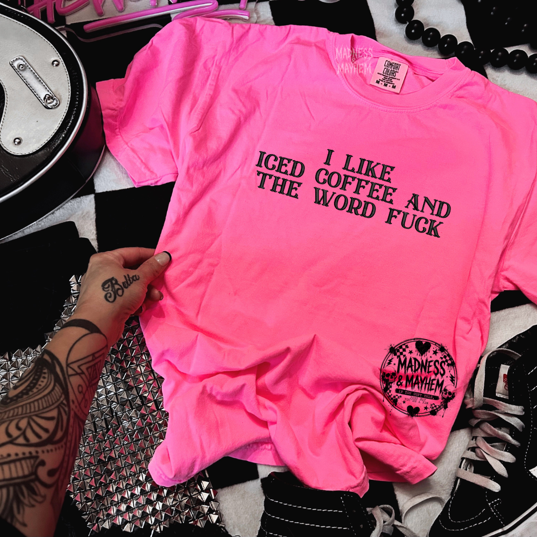 Neon pink Iced coffee & the word fuck embroidered tshirt