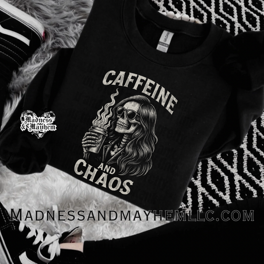 Caffeine and chaos sweatshirt