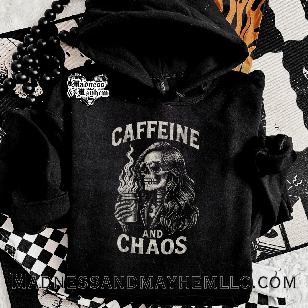 Caffeine and chaos hoodie