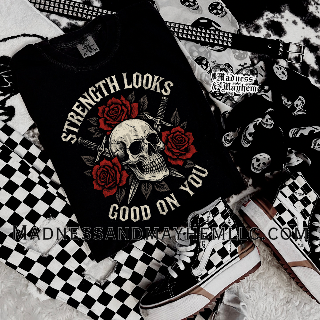 Strength looks good on you Shirt