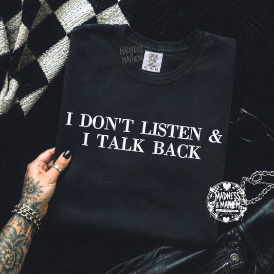 I don’t listen embroidered tshirt