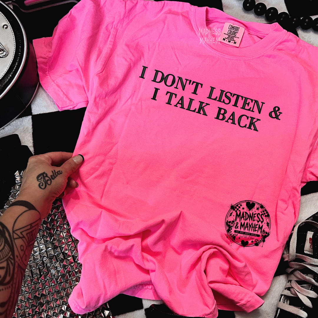Neon pink I don’t listen embroidered tshirt