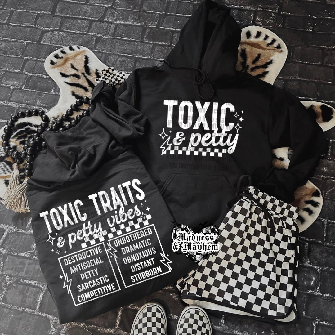 Toxic & petty Front/Back hoodie (finished product)