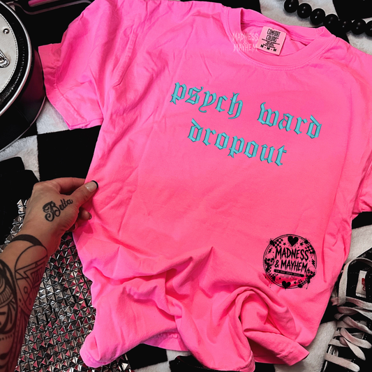 Neon pink Psych ward dropout embroidered tshirt