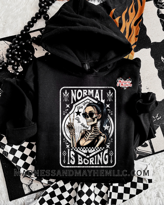 Normal is boring hoodie