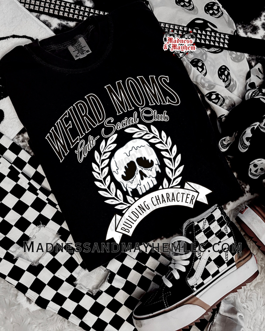 Weird moms club Shirt
