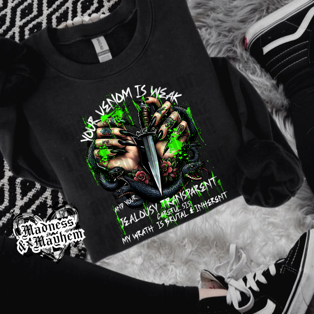 Your venom is weak Exclusive crew neck sweatshirt (finished product)