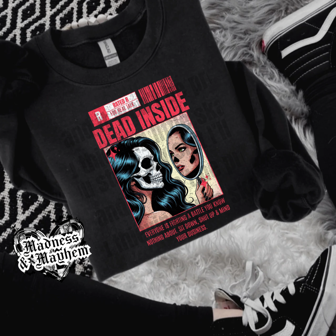 Dead inside rated Exclusive crew neck sweatshirt (finished product)