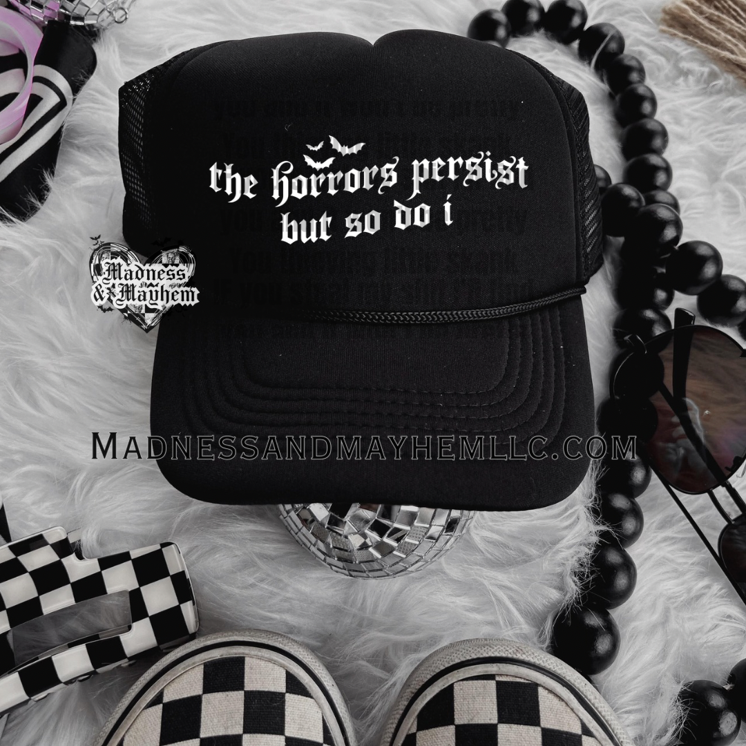 The horrors persist Trucker Hat