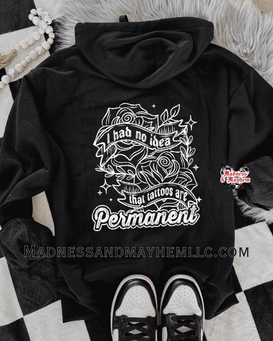 Tattoos are permanent zip up hoodie
