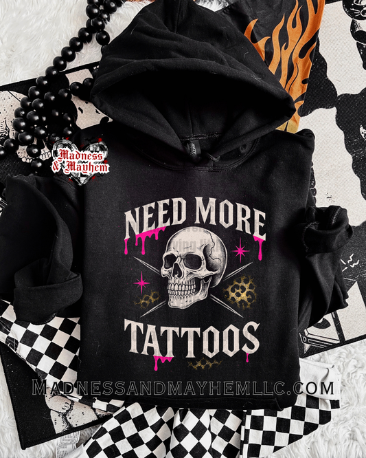 Need more tattoos hoodie