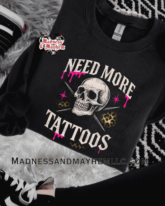 Need more tattoos crew neck sweatshirt