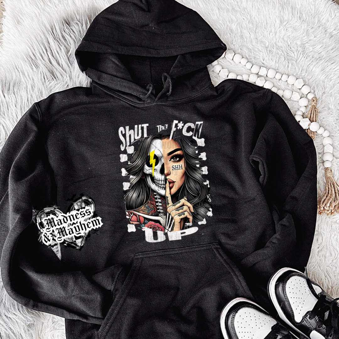 Shut the fuck up hoodie (finished product)