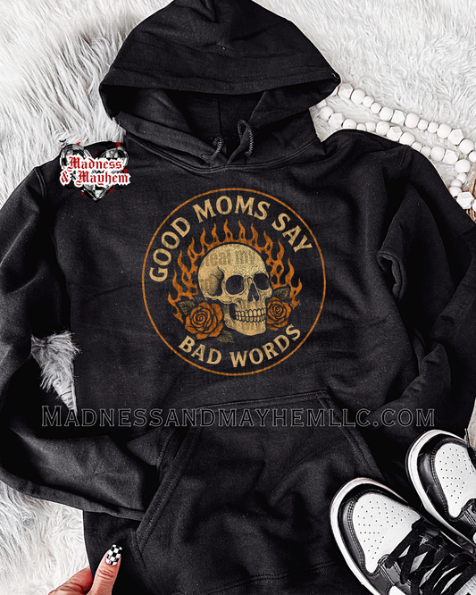 Good mom bad words hoodie
