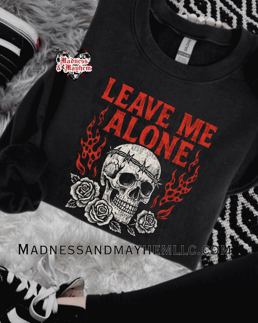 Leave me alone crew neck sweatshirt