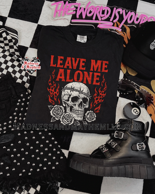 Leave me alone Shirt