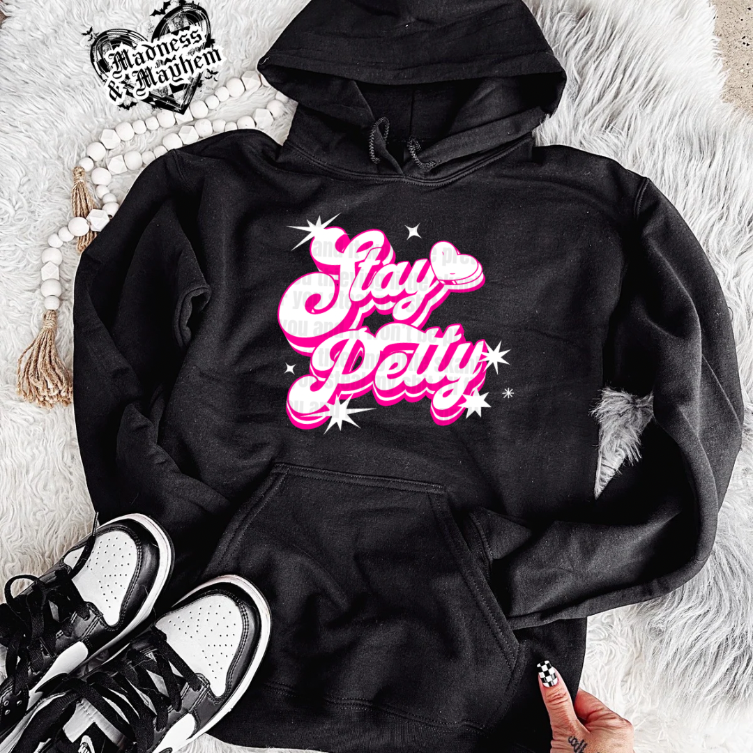 Stay petty hoodie (finished product)