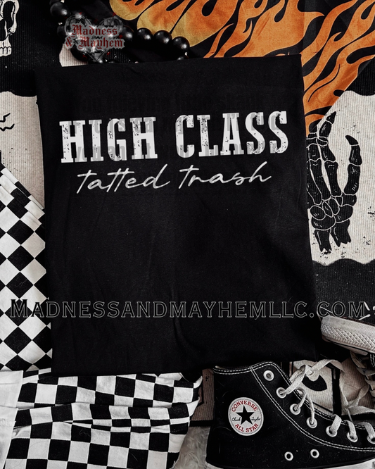 High class tatted trash shirt