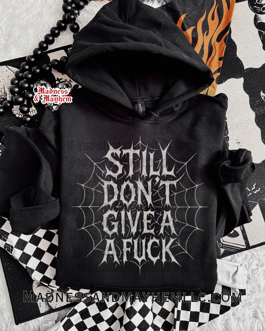 Still don’t give a fuck hoodie