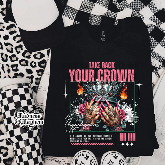 Take your crown back Shirt (finished product)