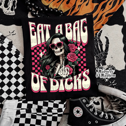 Eat a bag of dicks Shirt (finished product)