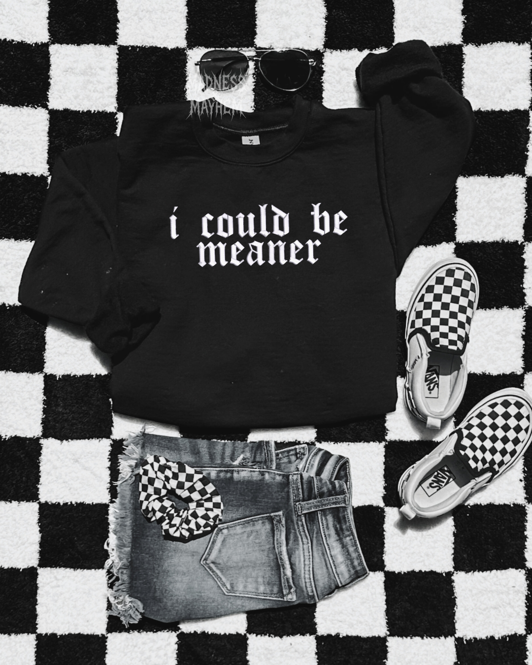 I could be meaner embroidered sweatshirt