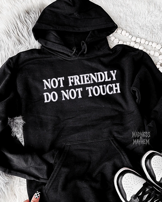Not friendly Embroidered Hoodie