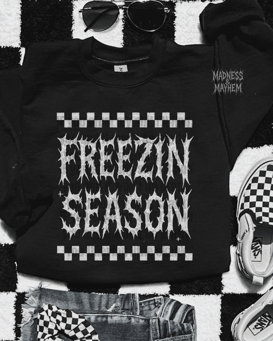 Freezin season sweatshirt