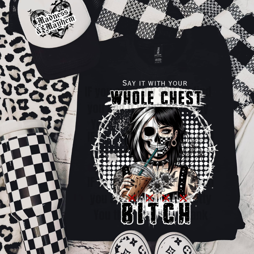 Say it with your whole chest exclusive Shirt (finished product)