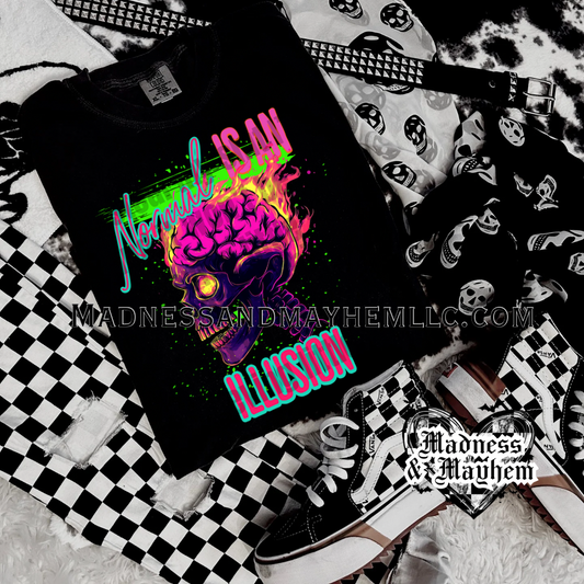 Normal is an illusion Shirt (finished product)