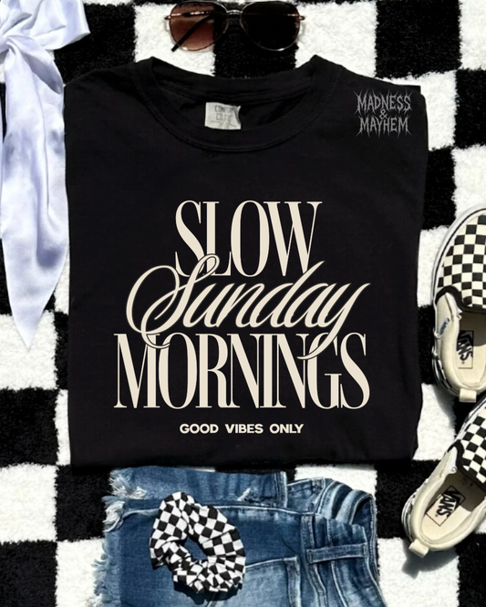Slow Sunday mornings shirt