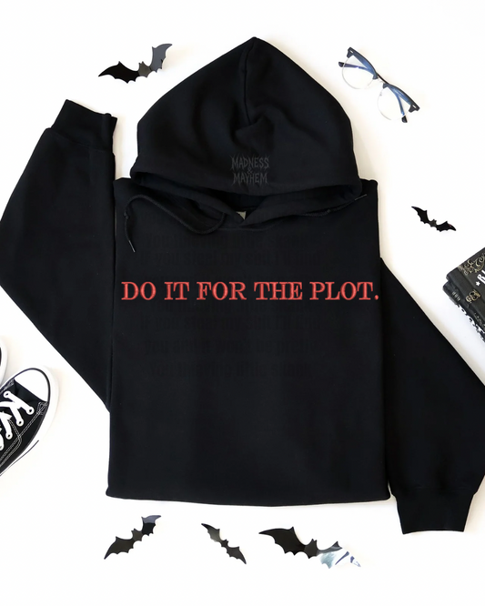 Do it for the plot Embroidered Hoodie
