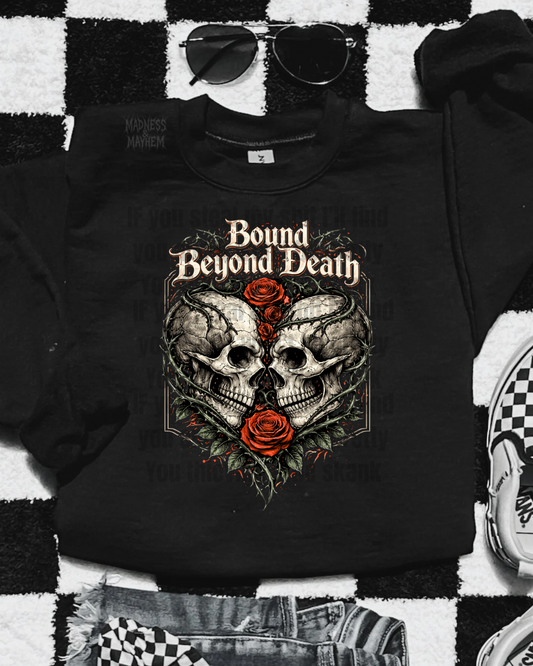 Bound beyond death sweatshirt