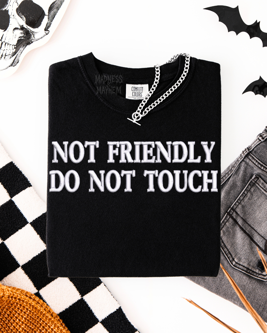 Not friendly do not touch Embroidered Tshirt