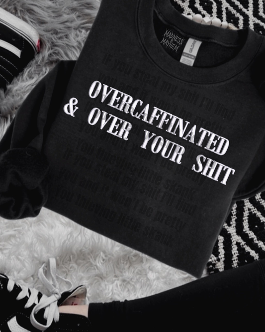 Over your shit embroidered sweatshirt