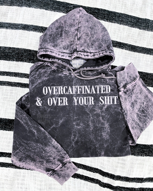 Over your shit mineral wash Hoodie