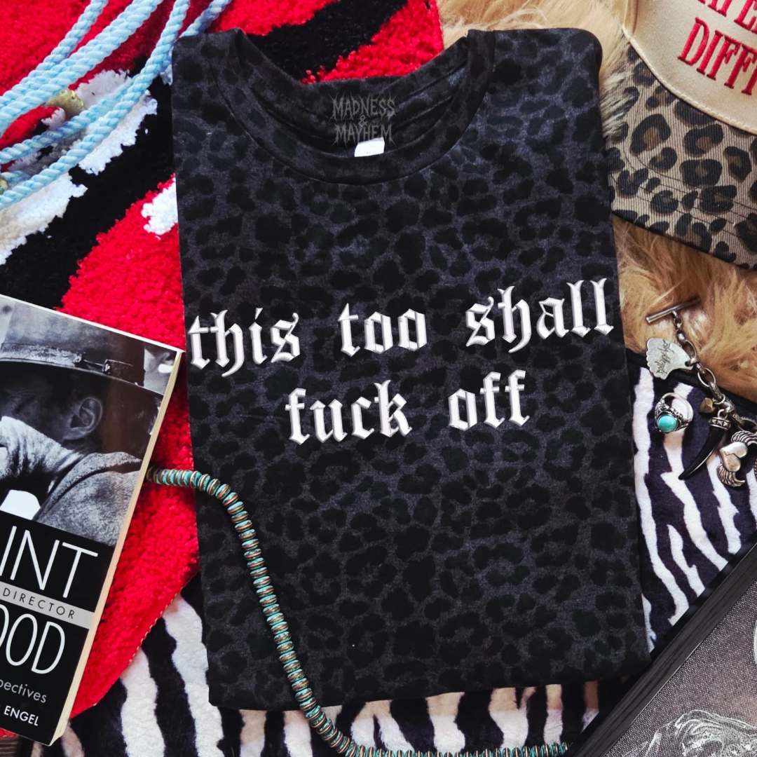 This too shall fuck off embroidered leopard print T-shirt