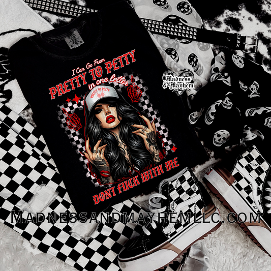 pretty to petty Shirt