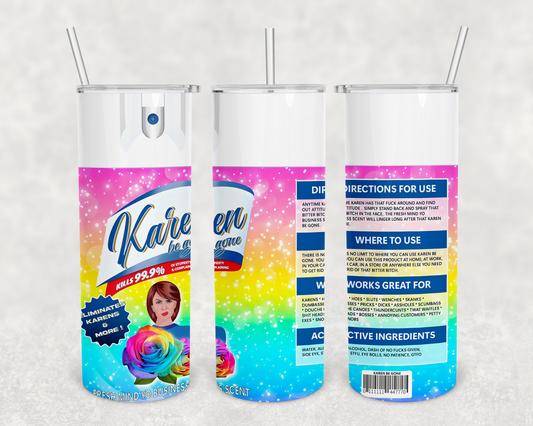 Karen Be Gone 20z Tumbler Wrap (sublimation transfer)