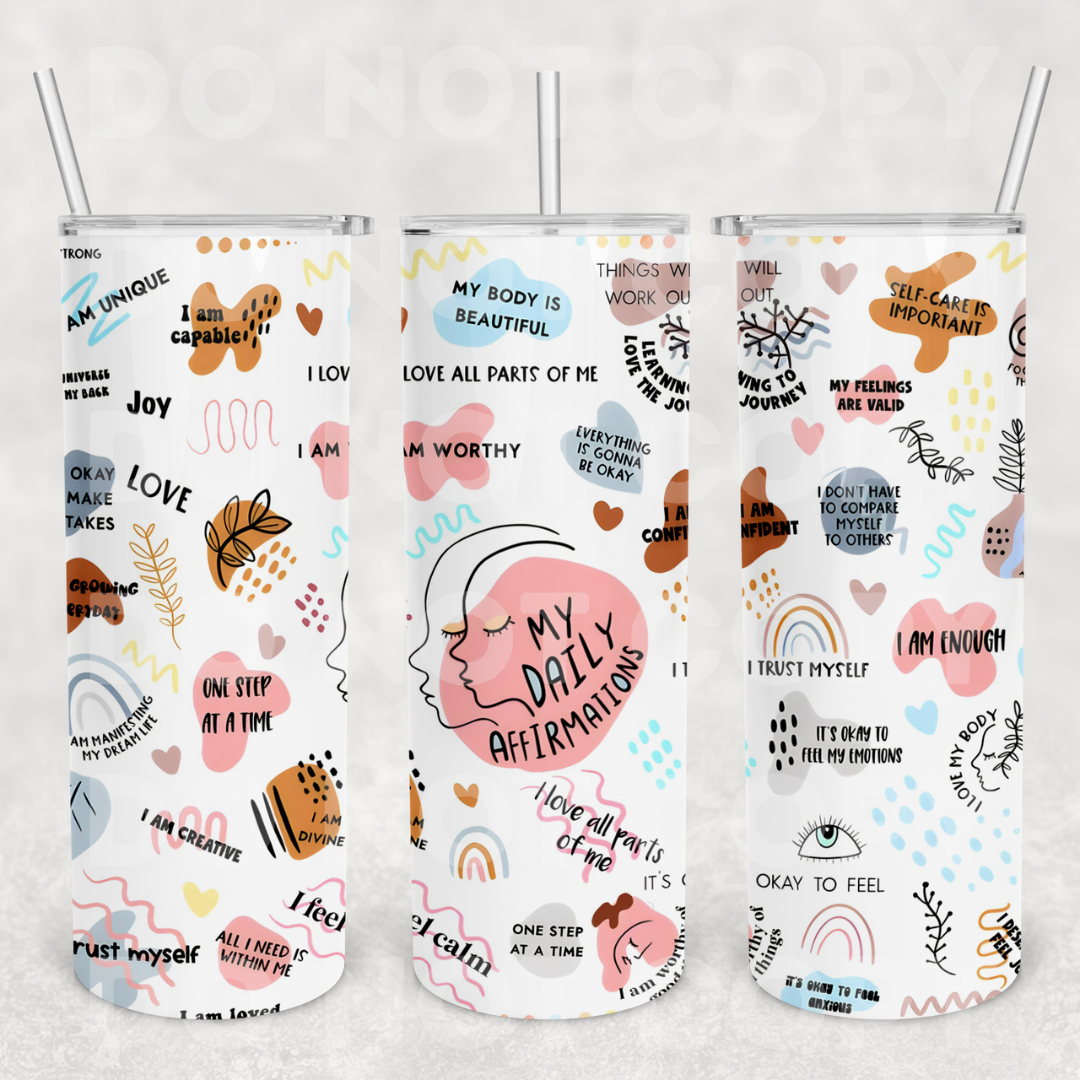 My Daily Affirmations 20z Tumbler Wrap (sublimation transfer)