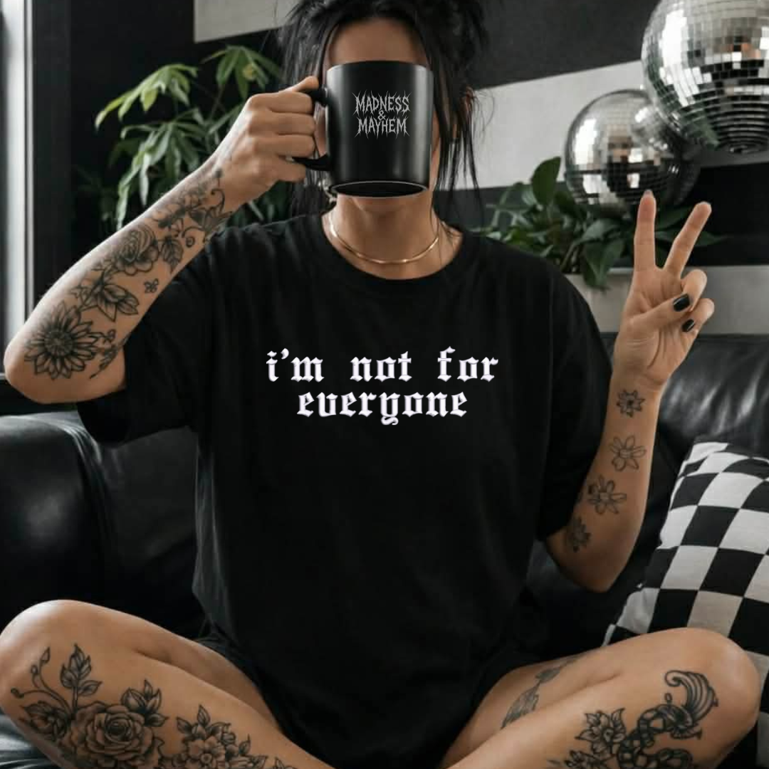 I’m not for everyone Embroidered Tshirt