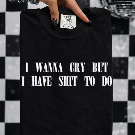 I wanna cry Embroidered Tshirt