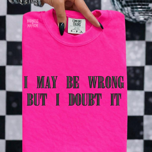 I may be wrong neon pink embroidered tshirt
