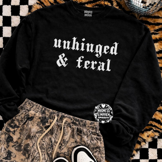 Unhinged & feral embroidered sweatshirt