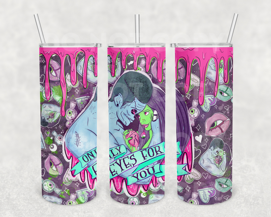 Only have eyes for you 20z Tumbler Wrap (sublimation transfer)