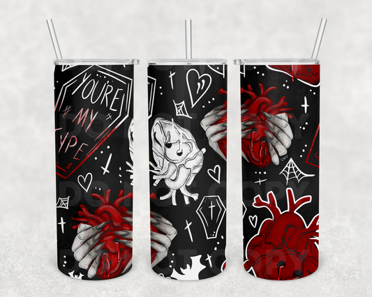 You're my type 20z Tumbler Wrap (sublimation transfer)