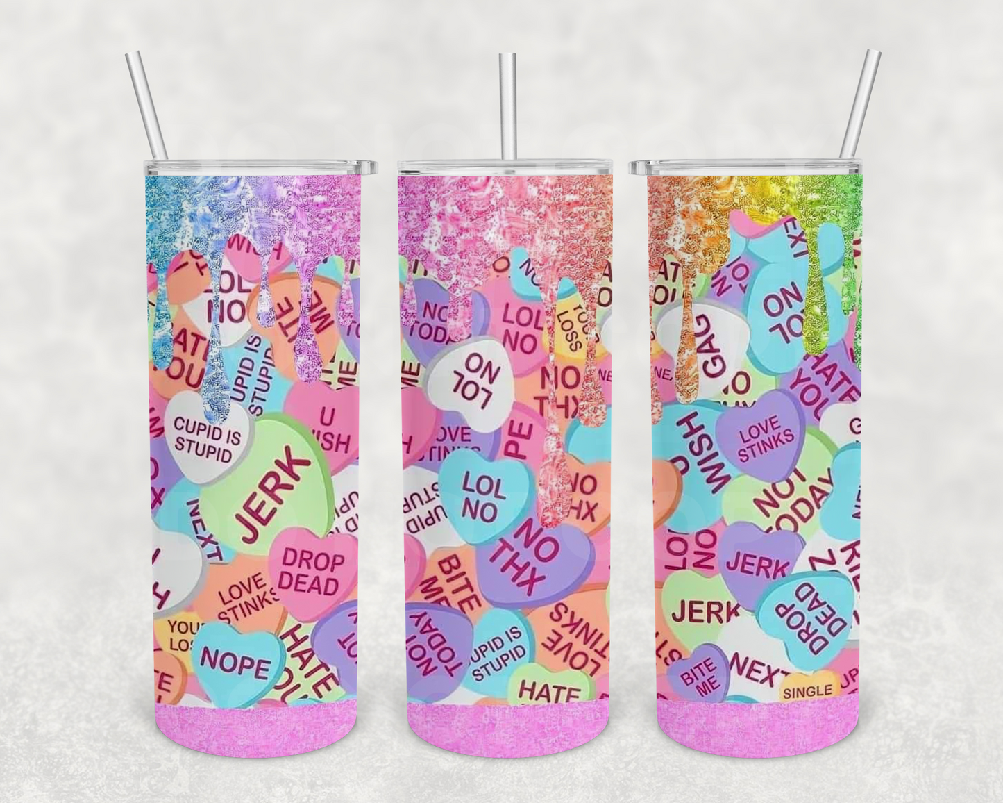 Anti Valentine Candy Heart 20z Tumbler Wrap (sublimation transfer)